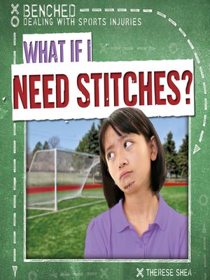 cover image of What If I Need Stitches?